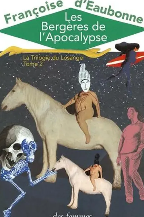 La Trilogie du Losange Tome 2 : Les Bergères de l'Apocalypse, Françoise d' Eaubonne