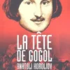La tête de Gogol, Anatoli Koriolov