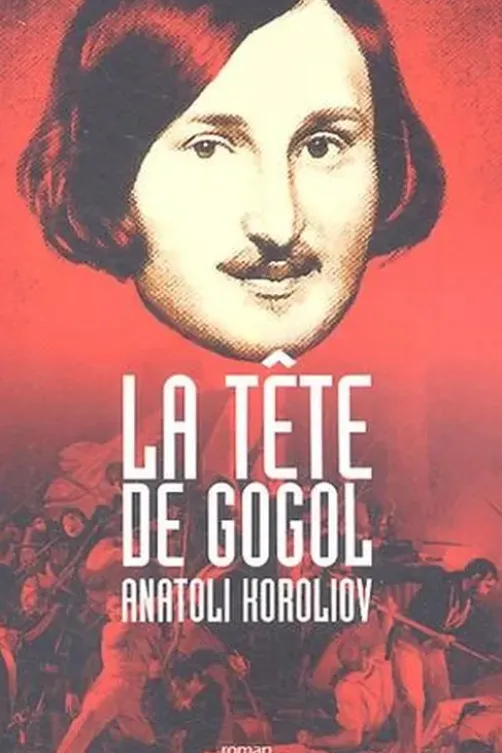 La tête de Gogol, Anatoli Koriolov