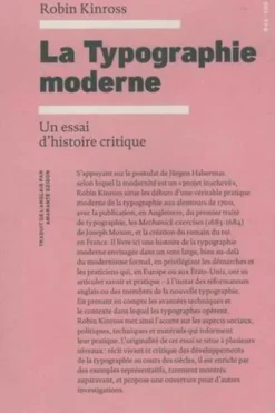 La typographie moderne. Un essai d’histoire critique, Robin Kinross