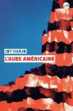 L'aube américaine. Poèmes, Edition bilingue français-anglais, Joy Harjo