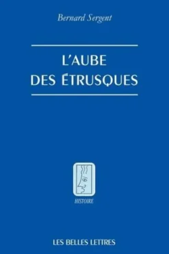 L'Aube des Etrusques, Bernard Sergent