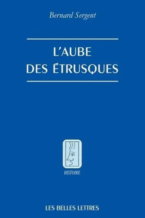 L'Aube des Etrusques, Bernard Sergent