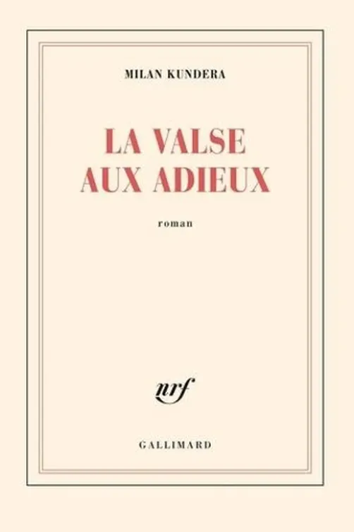 La valse aux adieux, Milan Kundera