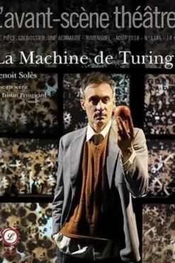 L'Avant-scène théâtre N° 1446, août 2018 : La machine de Turing, Benoît Solès