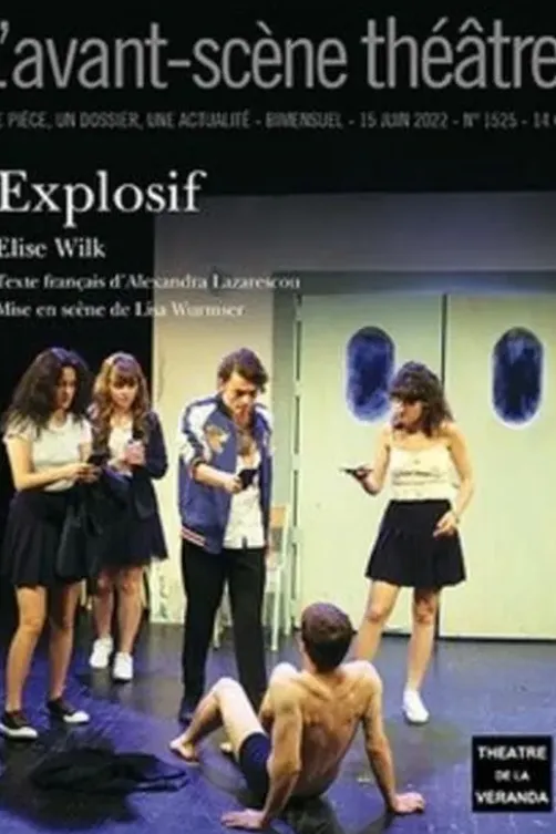 L'Avant-scène théâtre N° 1524 : Explosif, Elise Wilk