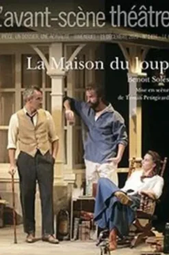 L'Avant-scène théâtre N° 1494 : La Maison du loup, Benoît Solès