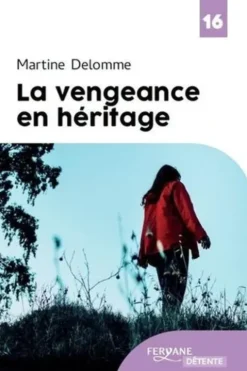 La Vengeance en héritage [EDITION EN GROS CARACTERES, Martine Delomme