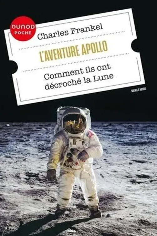 L'aventure Apollo. Comment ils ont décroché la Lune, Charles Frankel