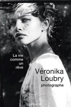La vie comme un rêve, Véronika Loubry