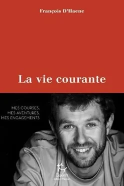 La vie courante, François d' Haene