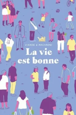 La vie est bonne, Viande