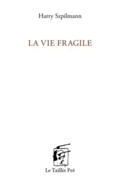La vie fragile, Harry Szpilmann