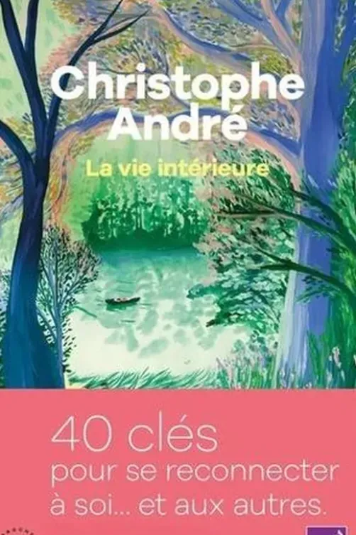 La vie intérieure, Christophe André