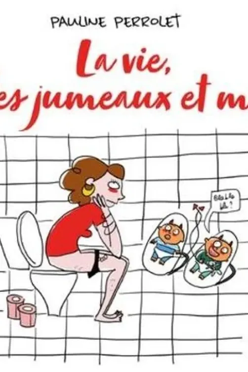La vie, les jumeaux et moi, Pauline Perrolet