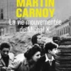 La vie mouvementée de Michal K., Martin Carnoy