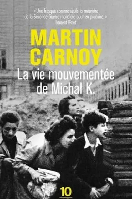 La vie mouvementée de Michal K., Martin Carnoy