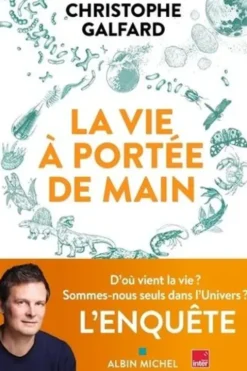 La vie à portée de main, Christophe Galfard