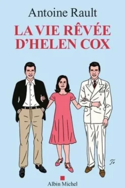 La vie rêvée d'Helen Cox, Antoine Rault