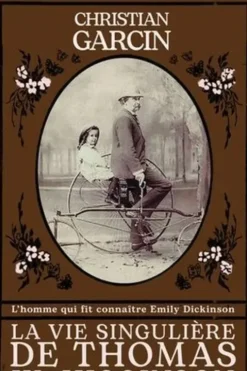 La vie singulière de Thomas W. Higginson, Christian Garcin