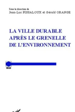La ville durable après le Grenelle de l'environnement, Gérald Orange