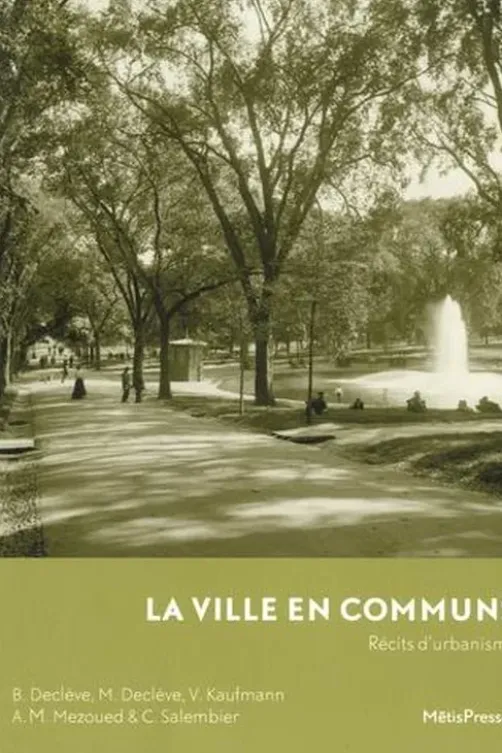 La ville en communs. Récits d'urbanisme, Bernard Declève
