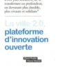 La ville 2.0, plateforme d'innovation ouverte, Daniel Kaplan