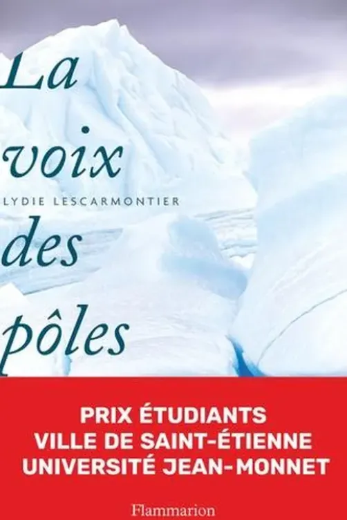 La voix des pôles, Lydie Lescarmontier