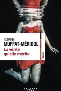 La vérité qu'elle mérite, Sophie Muffat-Méridol