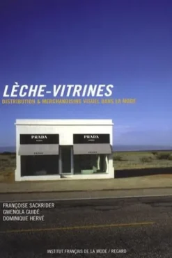 Lèche-vitrines. Distribution et merchandising visuel dans la mode, 2e édition, Françoise Sackrider