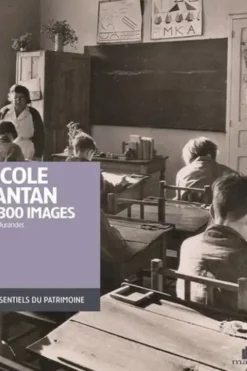 L'école d'antan en 300 images, Daniel Durandet