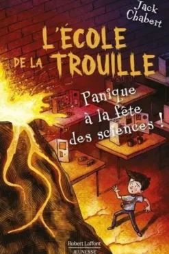 L'école de la trouille Tome 4 : Panique à la fête des sciences !, Jack Chabert