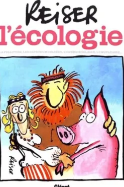 L'écologie. La pollution, les espèces menacées, l'énergie solaire, le nucléaire..., Reiser