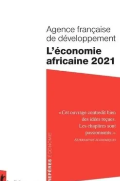 L'économie africaine. Edition 2021, Agence Française Développement