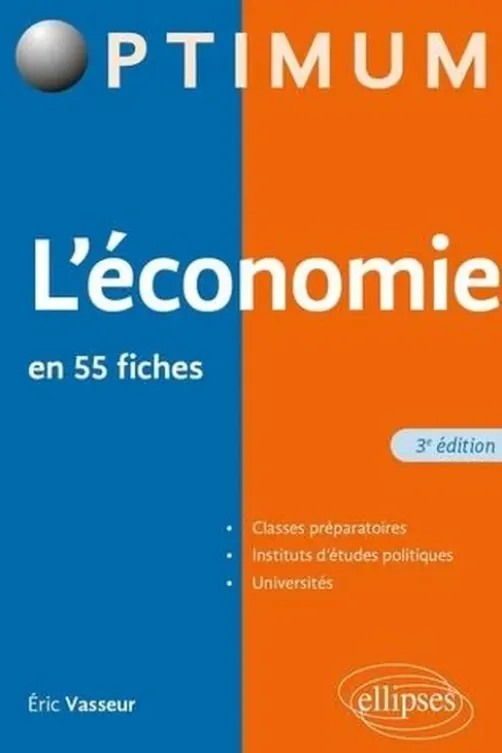 L’économie en 55 fiches. 3e édition, Eric Vasseur