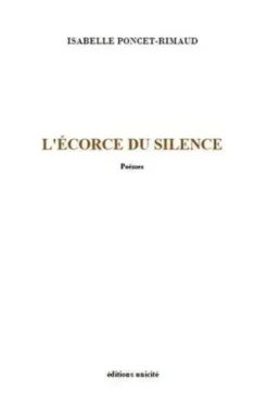 L’écorce du silence, Isabelle Poncet-Rimaud