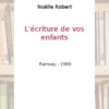 L'écriture de vos enfants, Noëlle Robert