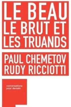 Le beau, le brut et les truands, Paul Chemetov