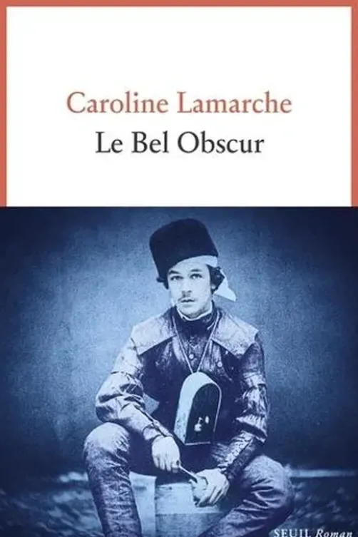 Le Bel Obscur, Caroline Lamarche