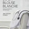 Le blues de la blouse blanche. Conversation d'un médecin avec sa maladie, Jean-Jacques Erbstein