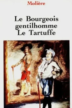 Le bourgeois gentilhomme / Le tartuffe, Molière