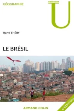 Le Brésil. 6e édition, Hervé Théry