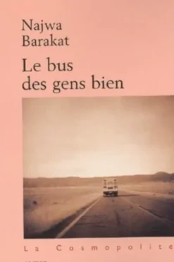 Le bus des gens bien, Najwa Barakat
