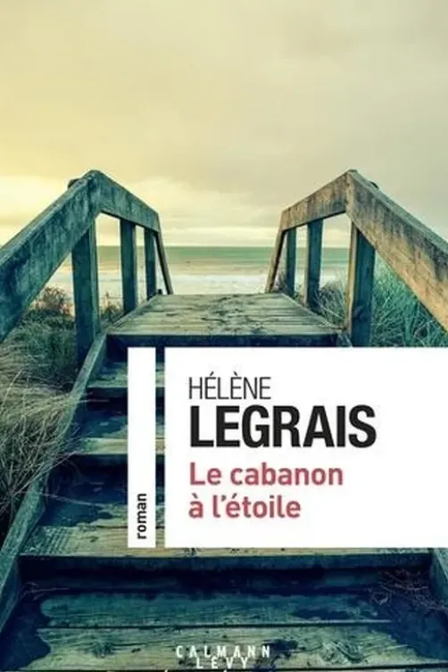 Le cabanon à l'étoile, Hélène Legrais