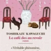 Le café des au revoir, Toshikazu Kawaguchi