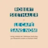 Le café sans nom, Robert Seethaler