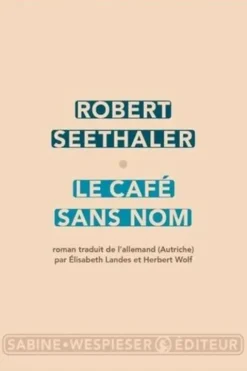 Le café sans nom, Robert Seethaler