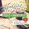 Le Cahier de Vacances pour les écoles d'ingénieur(e)s, David Delbarre