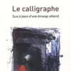 Le calligraphe. (Les 6 jours d'une étrange affaire), Pavao Pavlicic