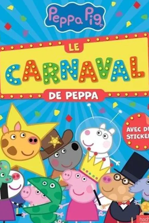 Le carnaval de Peppa. Avec des stickers, Hachette Jeunesse